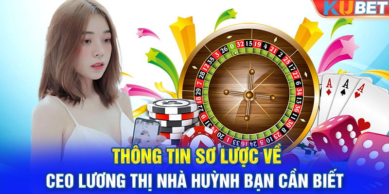 Thông tin sơ lược về CEO Lương Thị Nhã Huỳnh bạn cần biết